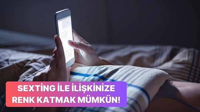 Uzak Mesafe İlişkilerinde Heyecanı Diri Tutmak İçin Seksting'de Yapabileceğiniz 10 Şey