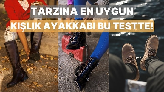 Tarzına En Uygun Kışlık Ayakkabıyı Söylüyoruz!