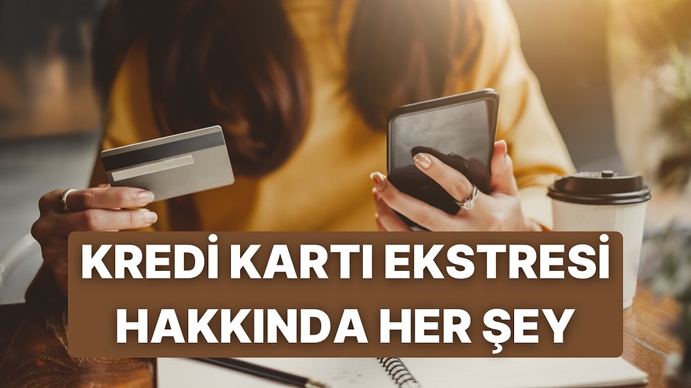 Kredi Kartı Ekstresi Kesim Tarihi Nasıl Değiştirilir? Ekstre Maaş Gününe Göre Ayarlanır mı?