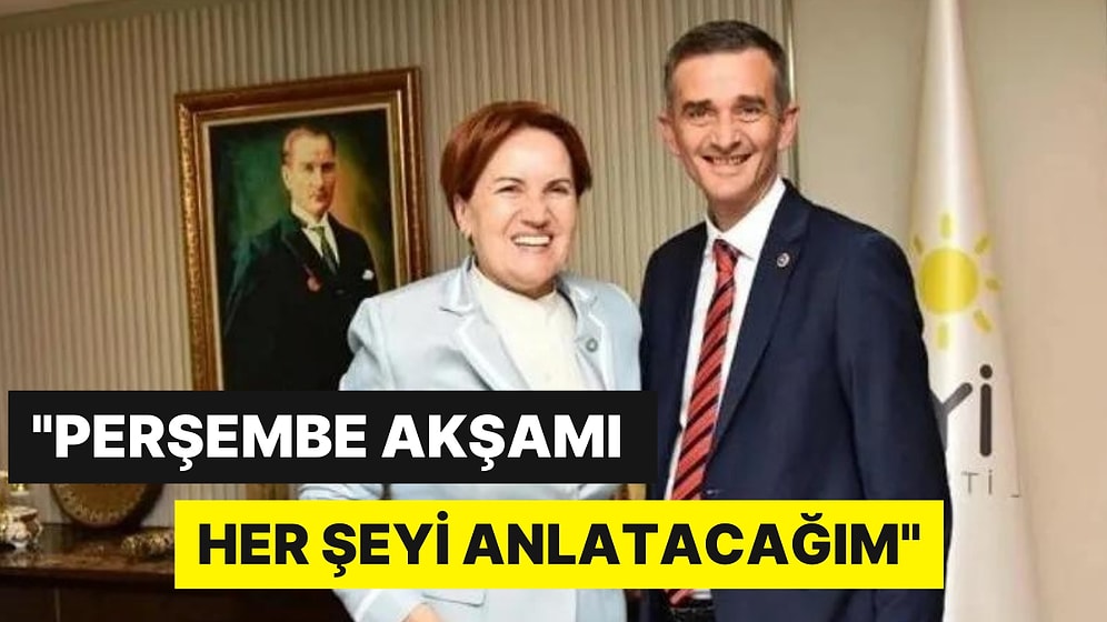 İYİ Parti'de Kriz Büyüyor! Ümit Dikbayır'dan Dikkat Çeken Açıklama: ''Perşembe Akşamı Her Şeyi Anlatacağım''
