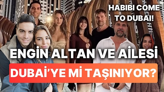 Engin Altan Düzyatan ve Neslişah Alkoçlar Çifti Dubai Yolcusu mu Oluyor?