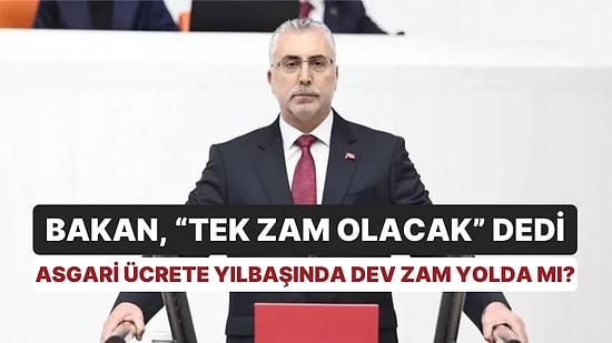 Çalışma Bakanı Açıkladı: "2024'te 'Tek Zam' Yapılacak" Asgari Ücrete Yılbaşında Dev Zam Yolda mı?