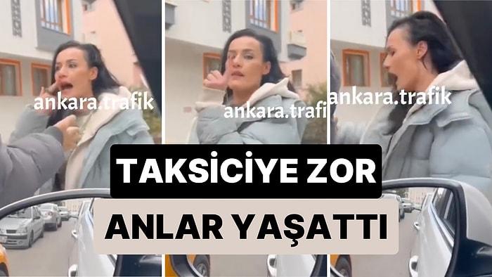 Ankara'da Bindiği Taksinin Parasını Ödemeyen Bir Kadın Taksiciye Zor Anlar Yaşattı