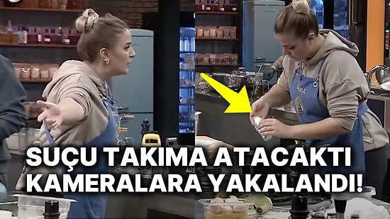 MasterChef'te Dilara'nın Takım Arkadaşlarını Suçladığı Hatayı Kendisinin Yaptığı Ortaya Çıktı!