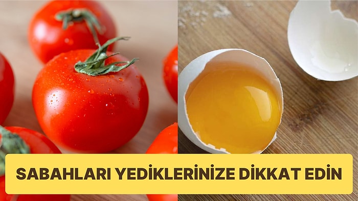 Sabahları Aç Karnına Tüketebileceğiniz ve Tüketmemeniz Gereken Yiyecekler