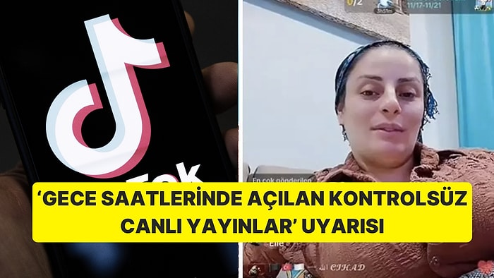 TikTok İçin Tedbir Çağrısı: “Gece Açılan Kontrolsüz Yayınlar Var”