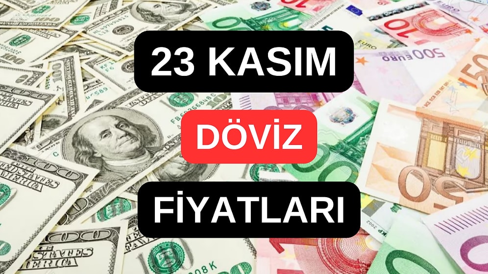 23 Kasım 2023 Güncel Döviz Kuru USD Fiyatı: Bugün Dolar Fiyatı Ne Kadar? 1 Dolar Ne Kadar, Kaç TL?