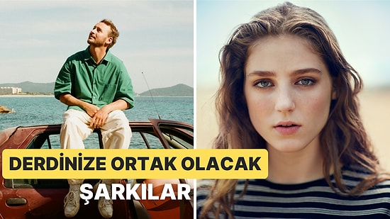 Adeta Derdinize Ortak Olacak 12 Sizi Anlayan Şarkı