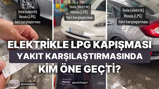 Elektrikli Araba LPG'ye Karşı! Tesla ile Honda'nın 300 Kilometrede Yakıt Tutarı Karşılaştırması