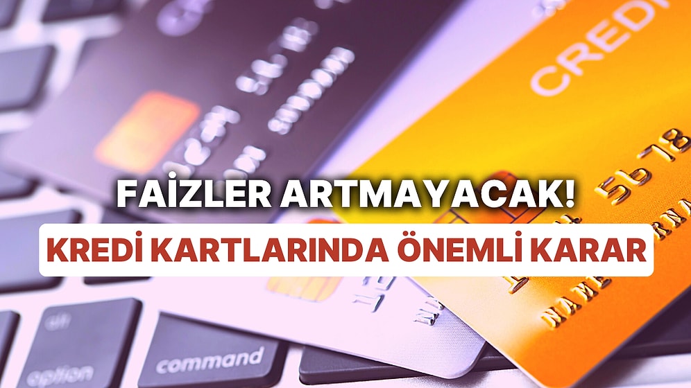 Kredi Kartlarının Faizlerinde Önemli Karar! Merkez Bankası Faiziyle Kredi Kartlarında Düzenleme
