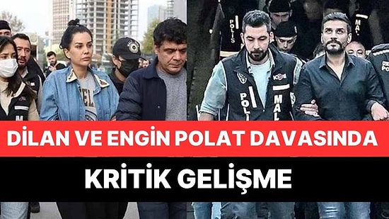 Dilan ve Engin Polat Davasında Bir Tutuklama Daha: Kritik İsim İçin Karar Çıktı