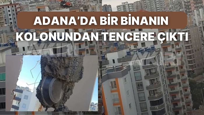 Adana'da Ağır Hasarlı Bir Binanın Kolonundan Tencere Çıktı: Görüntüler Karşısında İzleyicilerden Tepki Geldi