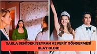 Sakla Beni Dizisindeki Yalı Çapkını'ndan Seyran ve Ferit'e Yapılan Gönderme Sosyal Medyada Çok Konuşuldu