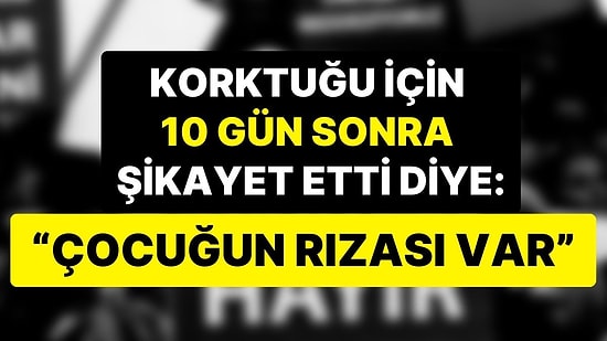 Barış Pehlivan'ın 'Çocuğun Rızası Varmış' Başlıklı Yazısı Herkesin Kanını Dondurdu