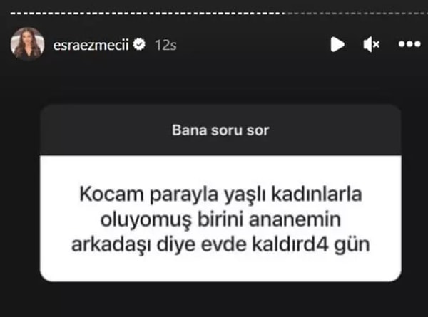 Takipçi itirafında  "Kocam parayla yaşlı kadınlarla oluyormuş birini anneannemin arkadaşı diyerek evde kaldırdı 4 gün" dedi.