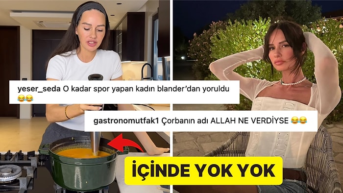 Yasemin Özilhan'ın İlginç Yöntemlerle Yaptığı Çorba Tarifi Sosyal Medyanın Diline Düştü