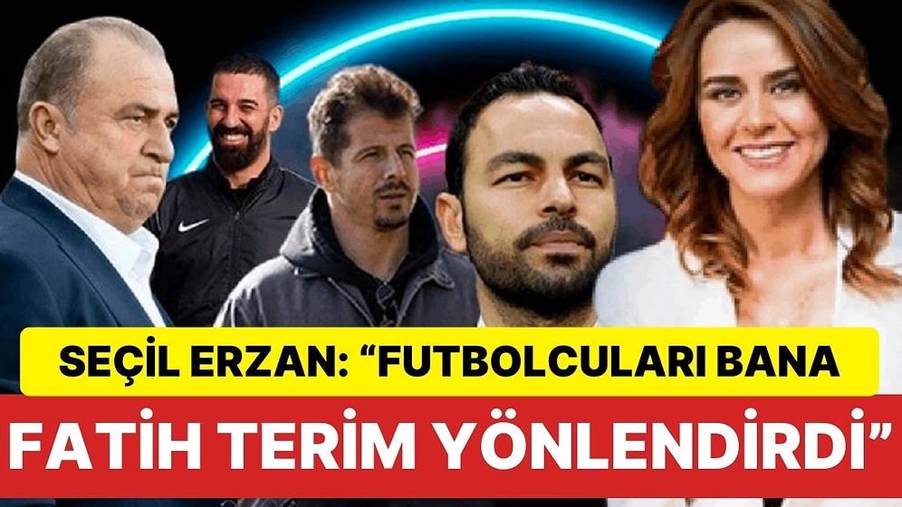 Futbolda Dolandırıcılık Skandalında Yeni İfade Seçil Erzan’dan: “Futbolcuları Bana Fatih Terim Yönlendirdi”