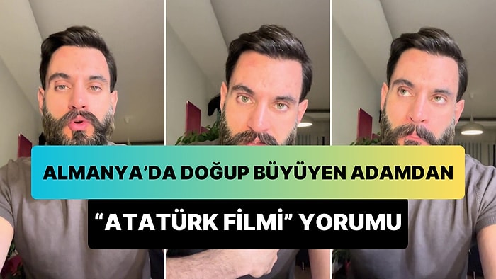 Almanya'da Doğup ve Türkler ile Arkadaşlık Etmeden Büyüyen Adamdan Atatürk Filmi Yorumu