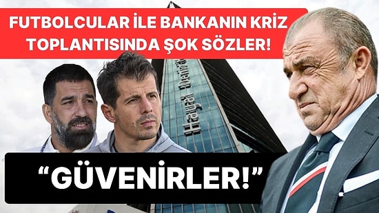 Futbolcular ile Banka Müdürleri Arasındaki Kriz Toplantısında Fatih Terim'den Şok Sözler!