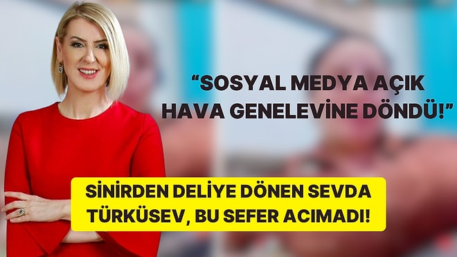 Sevda Türküsev, TikTok’ta Dekoltesini Açıp Para Kazanan "Laz Kızı" Lakaplı Kadına Ateş Püskürdü!