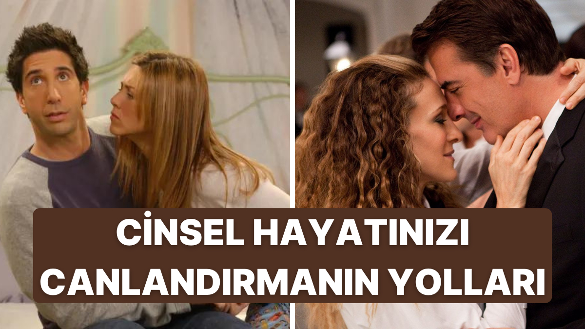 cinsel hayatta monotonluktan kurtulma yolları overview