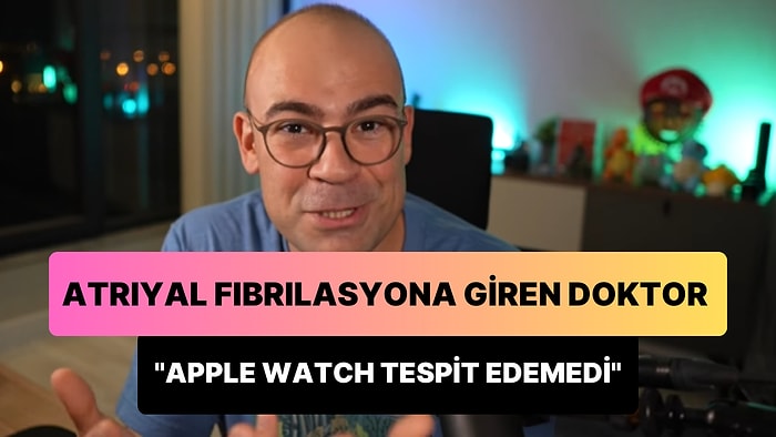 Apple Watch, Çarpıntısı Başlayan Doktorun 'Atriyal Fibrilasyon'a Girdiğini Tespit Edemedi