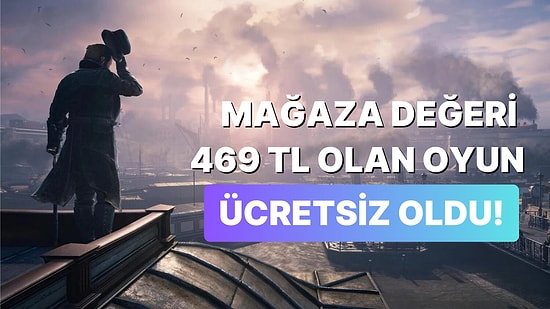 Londra'da Geçen Assassin's Creed Oyunu Tamamen Ücretsiz Oldu: Değeri İse 469,00 TL!