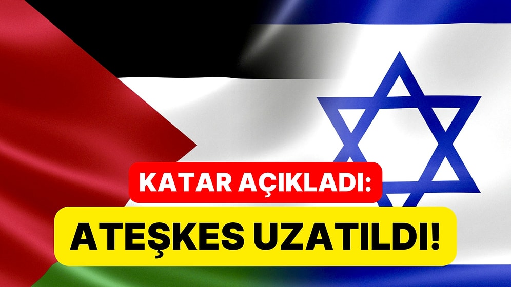 Katar'dan Açıklama: "Gazze'de Ateşkes İki Gün Uzatıldı"