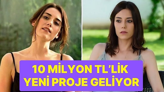 Ünlü Oyuncu Cansu Dere'nin 10 Milyon TL'lik Yeni Reklam Anlaşması Dillerde