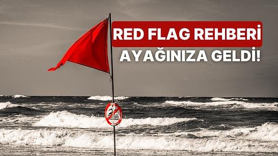 Red Flag Rehberi: İlk Buluşmada Red Flag’leri Daha İyi Anlayabilmen İçin 10 Taktik