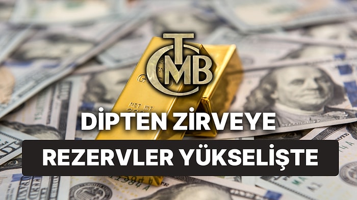 Merkez Bankası Rezervleri Zirveye Doğru Çıkıyor