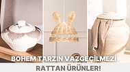 Sade ve Trend Dekorasyonu Sevenlerin Vazgeçemeyeceği Rattan Ürünler!