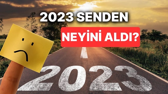2023 Senden Neyini Aldı?