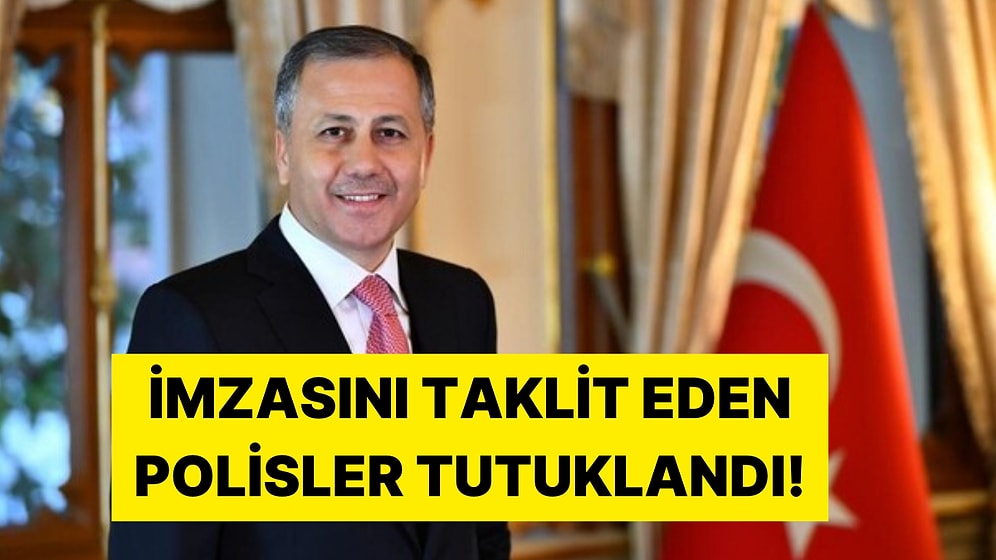 Polisten Skandal Olay: İçişleri Bakanı Ali Yerlikaya'nın İmzasını Taklit Eden Polisler Tutuklandı