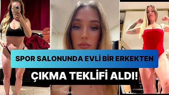Spor Salonunda Evli Bir Erkeğin Kendisi ile Flört Etmeye Çalıştığı Anları Paylaşan Kadın Gündem Oldu