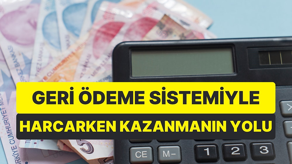 Alışveriş Yaparken, Para Harcarken Para Kazanmanın Yolu: "Cashback" Sistemi Nedir? Nasıl Çalışır?