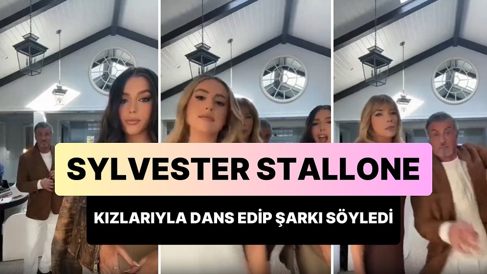 Sylvester Stallone'nun Kızlarıyla Birlikte Şarkı Söyleyip Dans Ettiği Anlar Viral Oldu