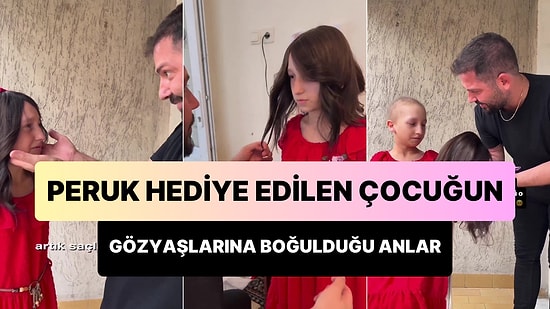 Hastalığı Nedeniyle Saçlarını Kaybeden Çocuğun Aldığı Peruk Hediyesi ile Gözyaşlarına Boğulduğu Anlar