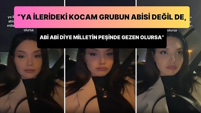 'Ya İlerdeki Kocam Abi Abi Diye Milletin Peşinde Gezen Biri Olursa' Paylaşımına Gelen Yorumlar Gündem Oldu