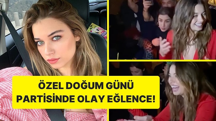 Olay Eğlence! Afra Saraçoğlu'nun Çok Özel Doğum Günü Partisinden Görüntüler Geldi