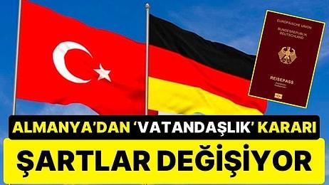 Almanya Vatandaşlık Şartlarını Değiştiriyor: Türkleri de İlgilendiren Almanya Vatandaşlık Şartları Neler?