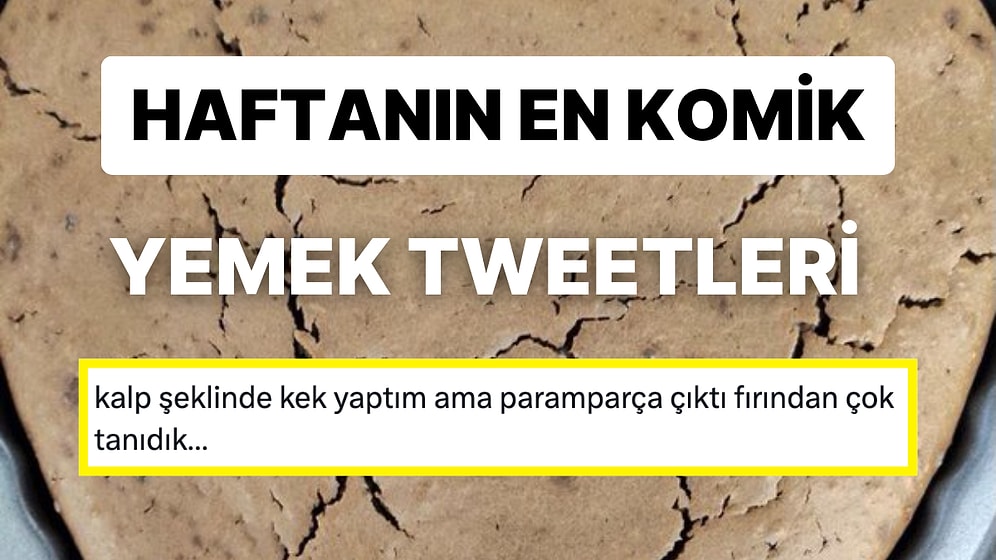 Yemeklerle İlgili Yaptıkları Eğlenceli Paylaşımlarla Herkesi Mizaha Doyuran Haftanın En Komik Tweet'leri!