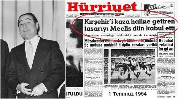 Menderes'in ilk hedefi Osman Bölükbaşı'yı Meclis'e gönderen Kırşehir'i bir kararname ile ilçe yapmak oldu. .