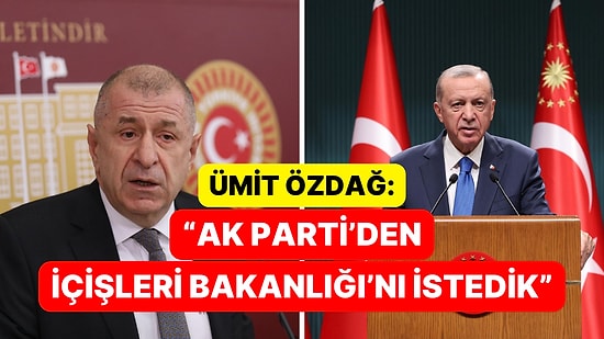 Ümit Özdağ: “Biz AK Parti’den Bakanlık İstemişiz, Kız mı İsteyecektik?”