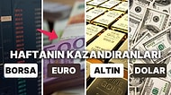 Borsa, Dolar ve Altın Haftayı Nasıl Geçirdi? 27 Kasım-1 Aralık Haftasında En Çok Kazandıran Yatırımlar