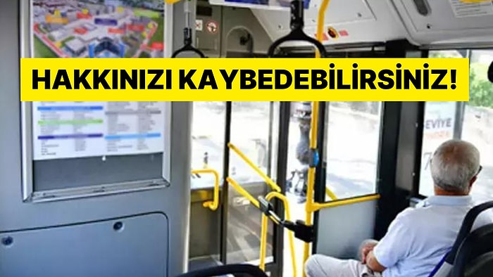 65 Yaş Üstü Ulaşım Kartı Olanlar Dikkat: Hakkınızı Kaybedebilirsiniz!