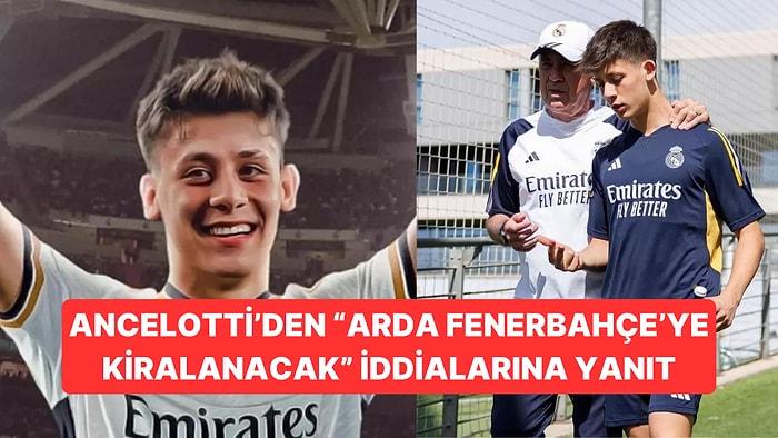 Ancelotti Son Noktayı Koydu: Arda Fenerbahçe'ye Gidiyor mu?