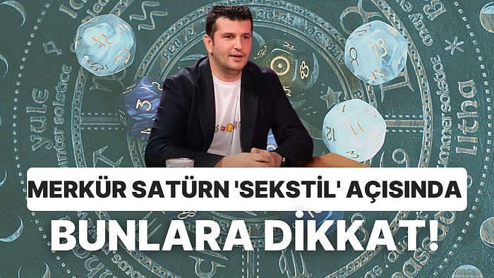 Dinçer Güner Uyardı: Etkisi 2 Gün Sürecek Merkür Satürn 'Sekstil' Açısında Bunlara Dikkat!
