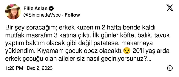 Yeni adıyla X, eski adıyla Twtitter'da bir kullanıcı bir süreliğine misafir gelen genç erkek kuzeninin yemek masrafı sonrasında "20'li yaşlarda erkek çocuğu olan aileler siz nasıl geçiniyorsunuz?" diye sorunca herkes döküldü.