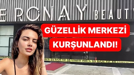 Saldırılar Durmak Bilmiyor! Ece Ronay'ın Gebze'deki Güzellik Merkezi Silahlı Saldırıya Uğradı!